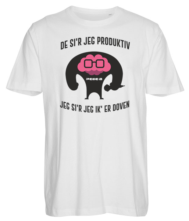 Hvid t-shirt med skrift og figur Hvid t-shirt med ordene De si'r jeg produktiv, jeg si'r jeg ik' er doven påtrykt og en figur